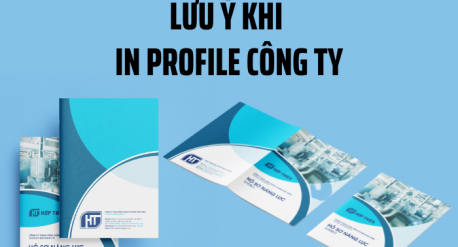 Lưu ý khi in profile công ty