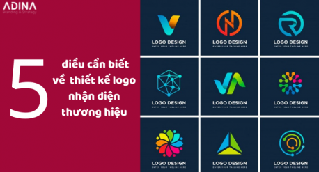 5 điều cần biết về logo nhận diện thương hiệu