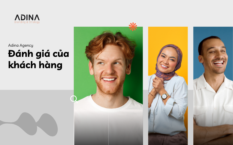 Những đánh giá của khách hàng - Adina Agency