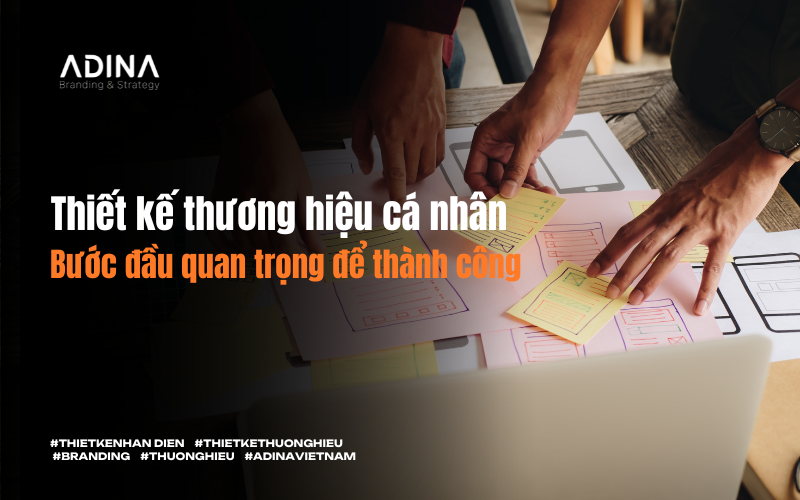 Thiết kế thương hiệu cá nhân: Bước đầu quan trọng để thành công