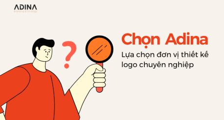 Lựa chọn đơn vị thiết kế logo chuyên nghiệp - Adina Agency