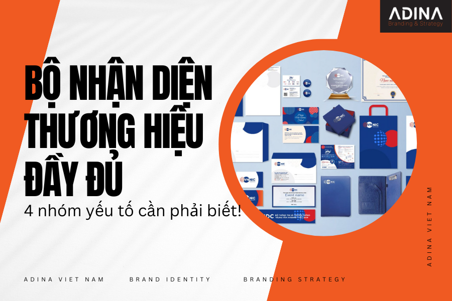 4 nhóm yếu tố của bộ nhận diện thương hiệu đầy đủ
