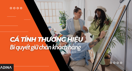 Cá tính thương hiệu - bí quyết giữ chân khách hàng