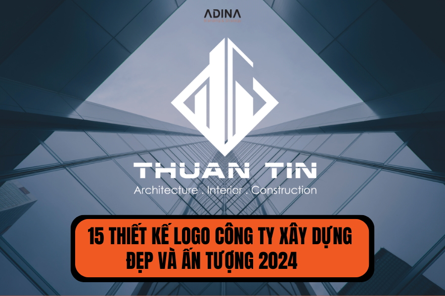 15 Thiết Kế Logo Công Ty Xây Dựng Đẹp Và Ấn Tượng 2025