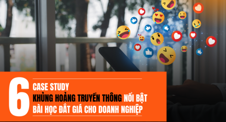 6 case study khủng hoảng truyền thông nổi bật