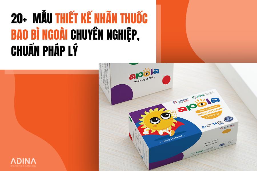 20 mẫu thiết kế nhãn thuốc bao bì ngoài chuyên nghiệp, chuẩn pháp lý