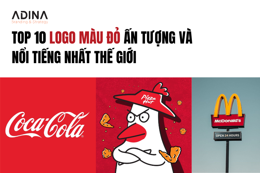 Top 10 logo màu đỏ ấn tượng và nổi tiếng nhất thế giới