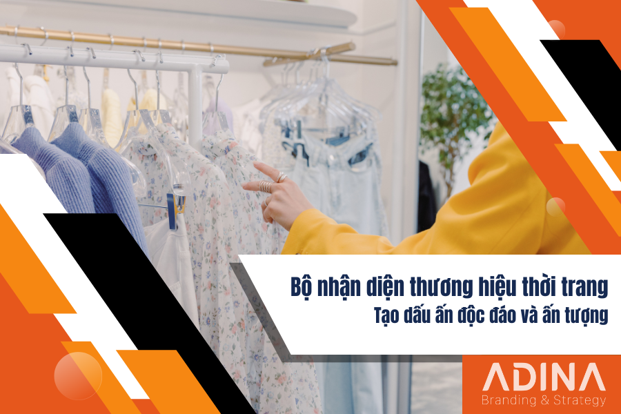 Bộ nhận diện thương hiệu thời trang: Tạo dấu ấn độc đáo và ấn tượng