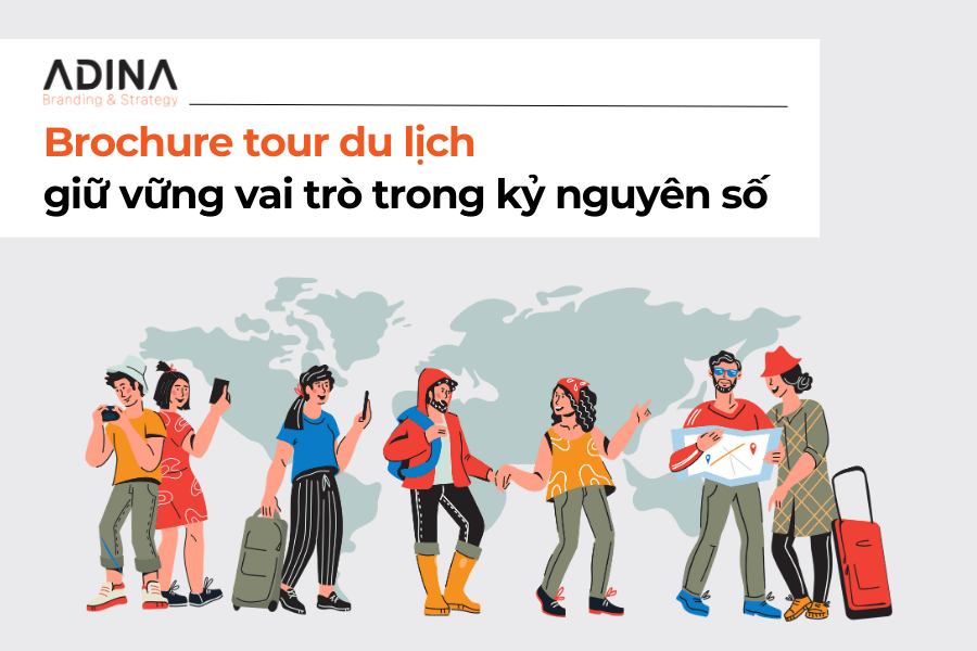 Brochure du lịch giữ vững vai trò trong kỷ nguyên số