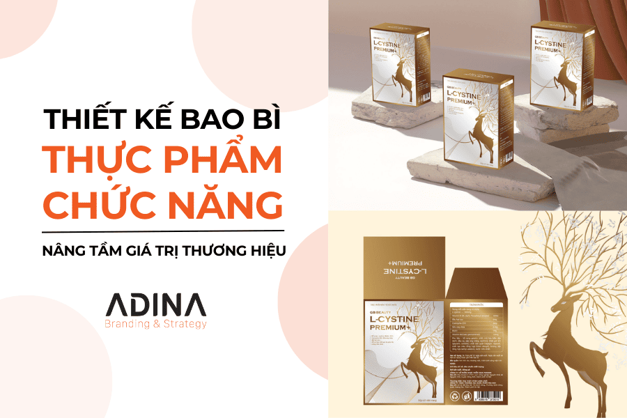 Thiết kế bao bì thực phẩm chức năng – Nâng tầm giá trị thương hiệu