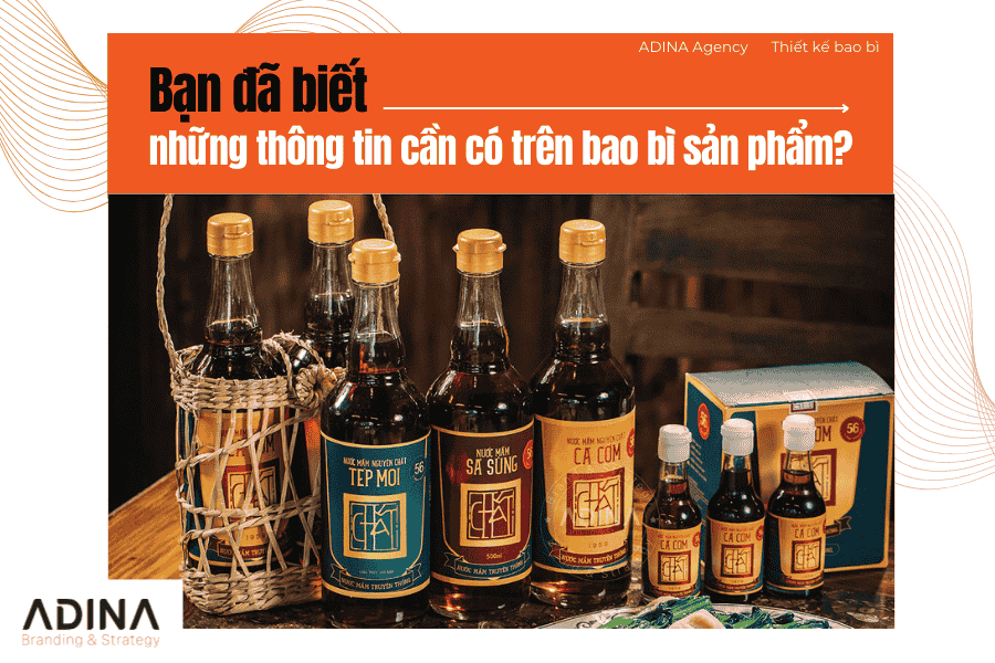 Những thông tin cần có trên bao bì sản phẩm