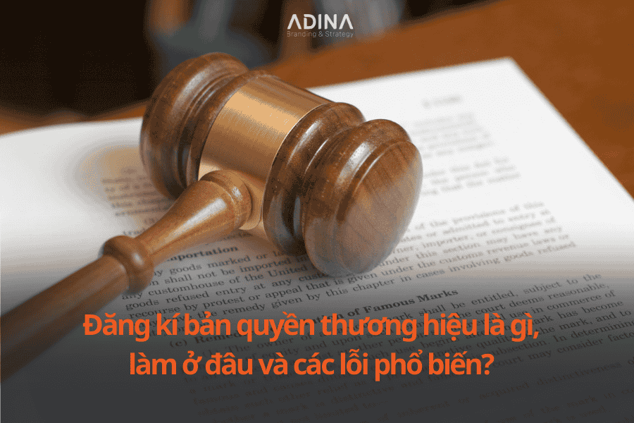Đăng kí bản quyền thương hiệu là gì, làm ở đâu và các lỗi phổ biến