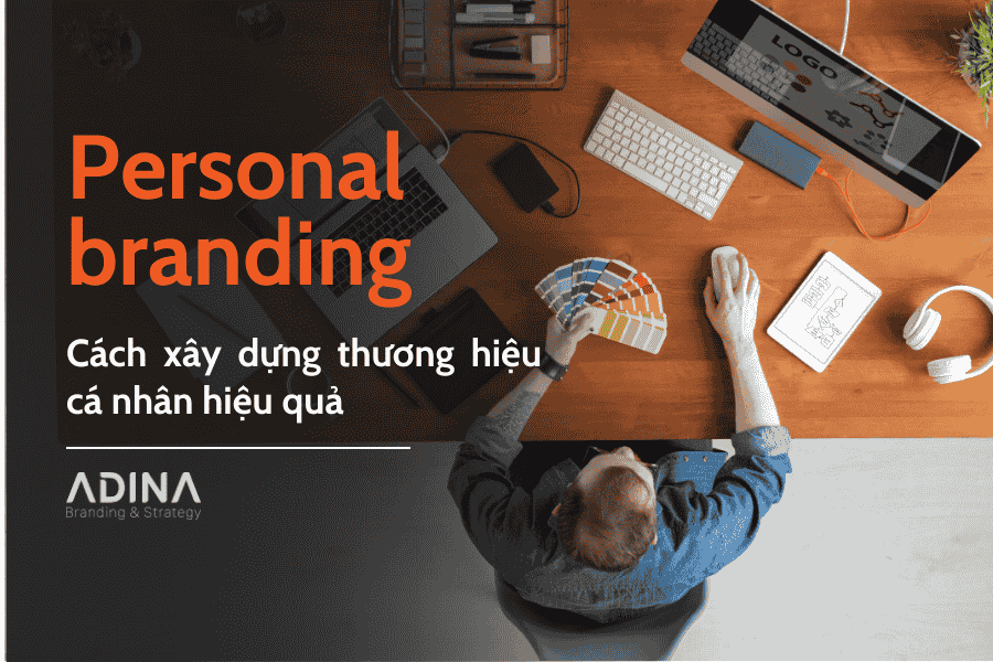 Personal branding: Cách xây dựng hương hiệu cá nhân hiệu quả