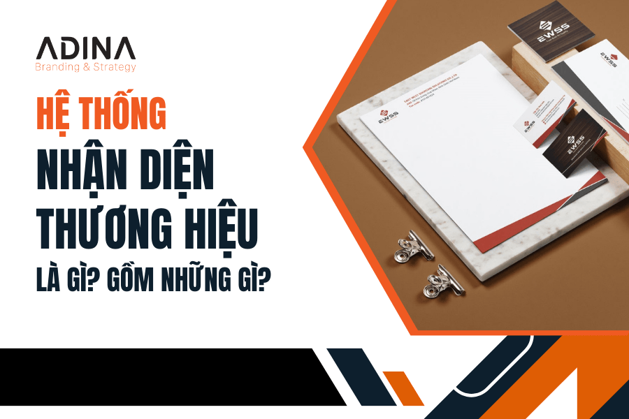 Hệ thống nhận diện thương hiệu là gì? gồm những gì?