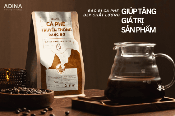 Bao bì cà phê chất lượng giúp tăng giá trị sản phẩm