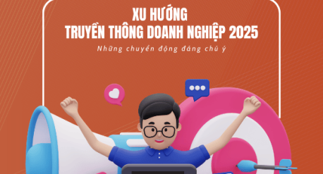 Xu hướng truyền thông doanh nghiệp 2025