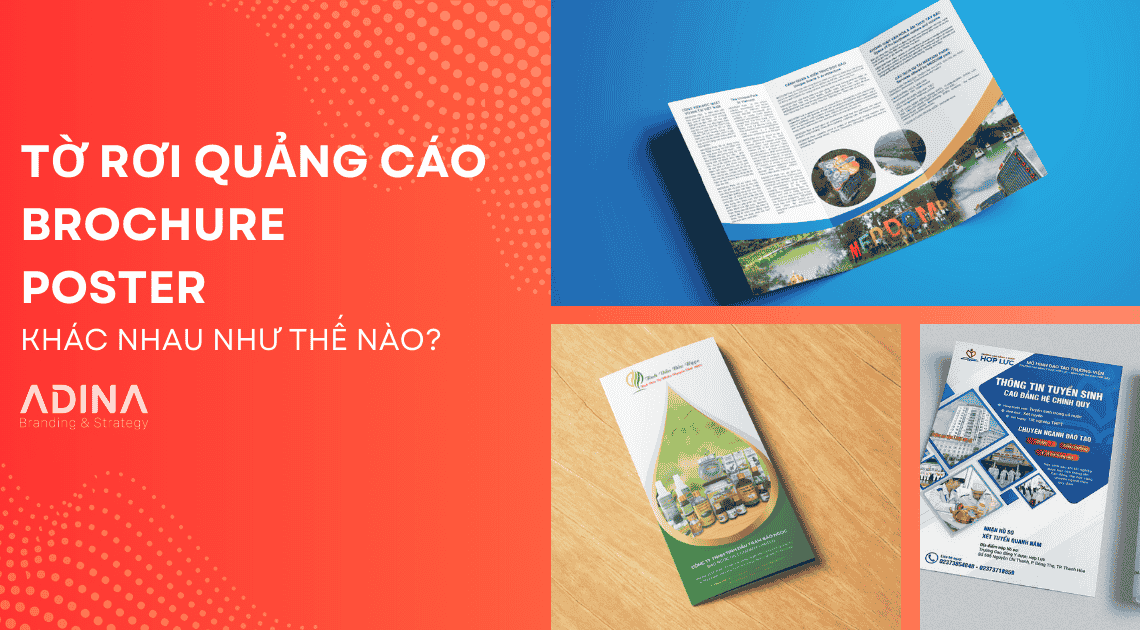 Tờ rơi quảng cáo, brochure, poster khác nhau như thế nào