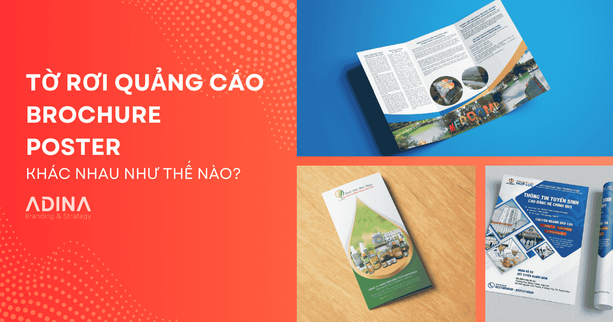 Tờ rơi quảng cáo, brochure và poster khác nhau như thế nào?