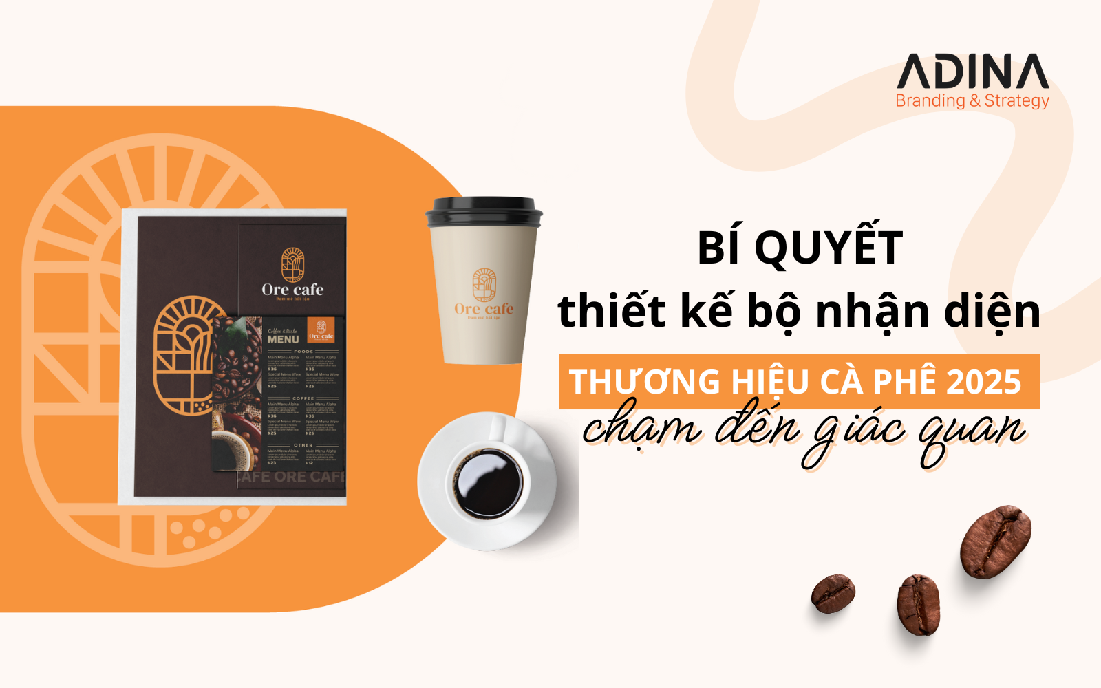 Bí quyết thiết kế bộ nhận diện thương hiệu cà phê 2025 chạm đến giác quan