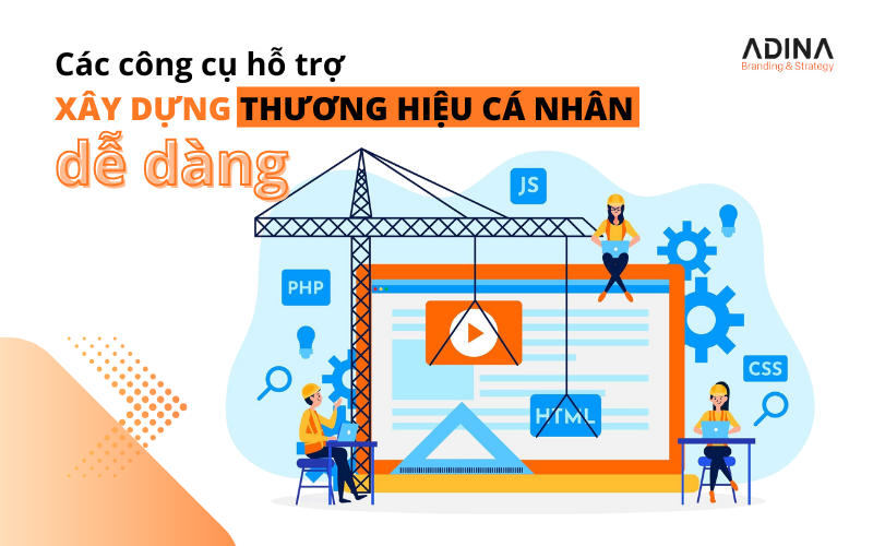 Các công cụ hỗ trợ xây dựng thương hiệu cá nhân dễ dàng