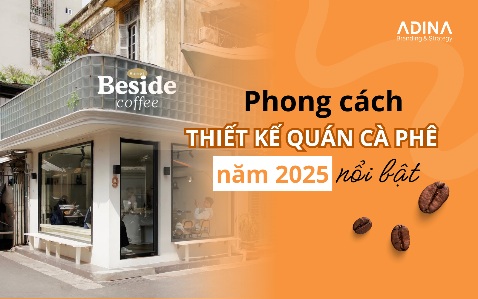 Các phong cách thiết kế quán cà phê nổi bật năm 2025