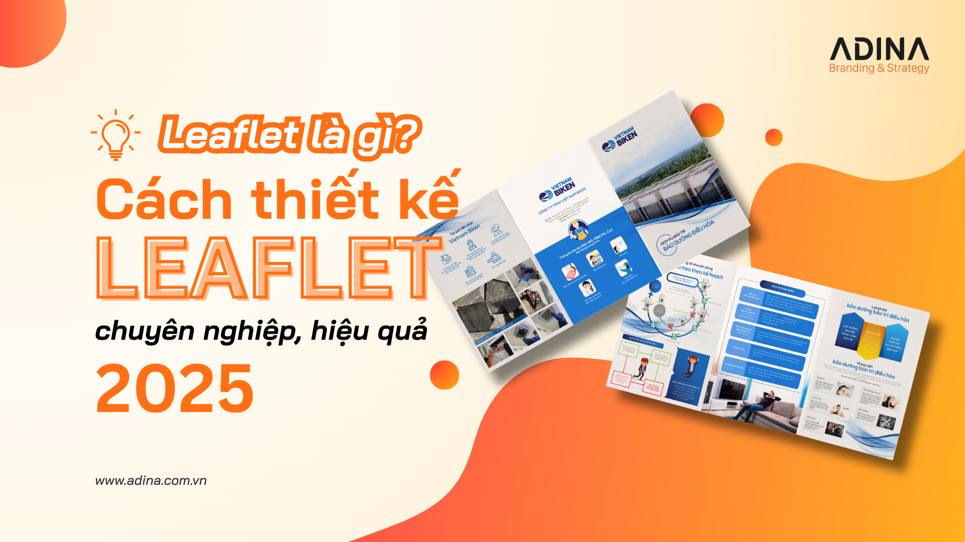 Leaflet là gì? Cách thiết kế leaflet chuyên nghiệp, hiệu quả năm 2025
