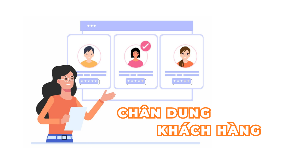 Chân dung khách hàng (Customer Persona) là bản phác thảo chi tiết về nhóm khách hàng mục tiêu mà doanh nghiệp hướng đến.