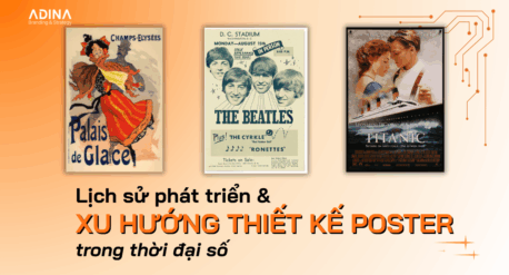 Lịch sử phát triển và xu hướng thiết kế poster