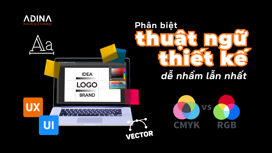 Phân biệt các thuật ngữ thiết kế đồ hoạ dễ nhầm lẫn nhất