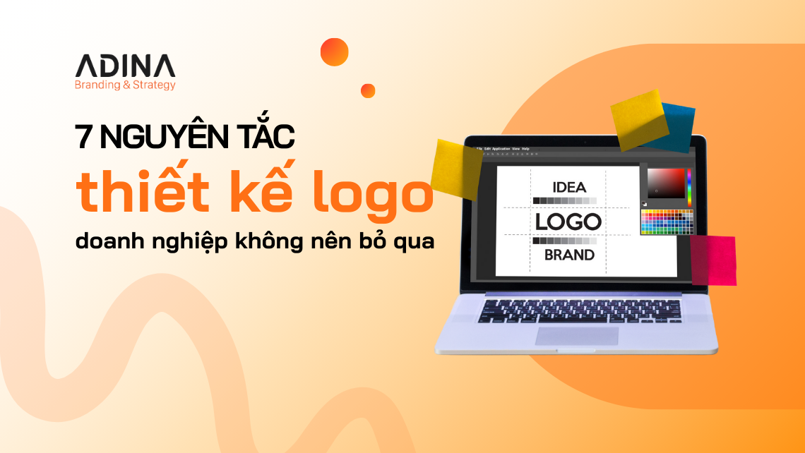 7 nguyên tắc thiết kế logo doanh nghiệp không nên bỏ qua